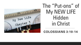 The "Put-Ons" of my NEW LIFE Hidden in CHRIST